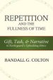 Repetition and the Fullness of Time