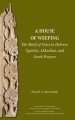 A House of Weeping: The Motif of Tears in Akkadian and Hebrew Prayers