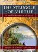 The Struggle for Virtue