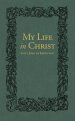 My Life in Christ: The Spiritual Journals of St John of Kronstadt