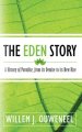 The Eden Story: A History of Paradise, From its Demise to its New Rise