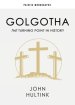 Golgotha: The Turning Point in History