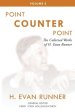 The Collected Works of H. Evan Runner, Vol. 3: Point Counter Point