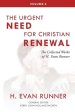 The Collected Works of H. Evan Runner, Vol. 4: The Urgent Need for Christian Renewal