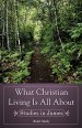 What Christian Living Is All About