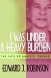 I Was Under a Heavy Burden: The Life of Annie C. Tuggle