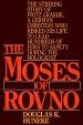 The Moses of Rovno: The stirring story of Fritz Graebe, A German Christian who risked his life to lead hundreds of Jews to safety during the Holocaust