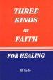 Three Kinds Of Faith For Healing