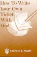 How To Write Your Own Ticket With God