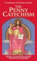 Penny Catechism: A Catechism of Christian Doctrine