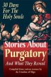 Stories About Purgatory and What They Reveal: 30 Days for the Holy Souls