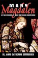 Mary Magdalen: In the Visions of Anne Catherine Emmerich