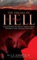 Dogma of Hell: Illustrated by Facts Taken from Profane and Sacred History