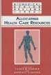 Allocating Health Care Resources Allocating Health Resources