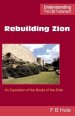 Rebuilding Zion: An Exposition of the Books of the Exile