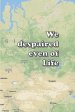 We despaired even of Life