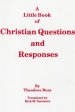 A Little Book of Christian Questions and Responses