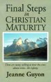 Final Steps In Christian Maturity