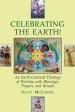 Celebrating the Earth!: An Earth-Centered Theology of Worship with Blessings, Prayers, and Rituals