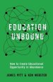 Education Unbound: How to Create Educational Opportunity in Abundance