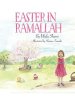 Easter in Ramallah: A story of childhood memories