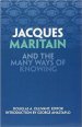 Jacques Maritain And The Many Ways Of Knowing