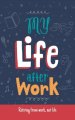 My Life After Work: Retiring from work, not life.