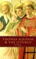 Thomas Aquinas and the Liturgy