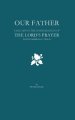 Our Father: The Inner Meaning of the Lord's Prayer