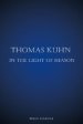 Thomas Kuhn in the Light of Reason