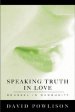 Speaking Truth in Love