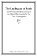 The Landscape of Truth: An Orthodox Understanding of the Biblical Testaments for the True Worshippers