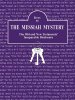 Keys to The Messiah Mystery: A Resource Guidebook for The Messiah Mystery