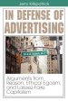 In Defense of Advertising: Arguments From Reason, Ethical Egoism, and Laissez-Faire Capitalism