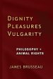 Dignity, Pleasures, Vulgarity