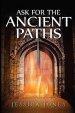 Ask for the Ancient Paths