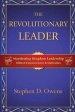 The Revolutionary Leader: Manifesting Kingdom Leadership