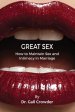 Great Sex: How To Maintain Sex and Intimacy In Your Marriage