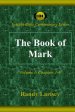 The Book of Mark: Volume I: Chapters 1-6