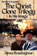 The Christ Clone Trilogy - Book One