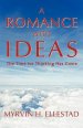 A Romance with Ideas: The Time for Thinking Has Come