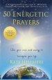 50 Energetic Prayers: Use Your Voice and Energy to Transform Your Life