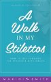 A Walk in my Stilettos: How to get through the struggle with grace