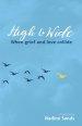 High and Wide: When grief and love collide