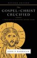 The Gospel of Christ Crucified: A Theology of Suffering before Glory