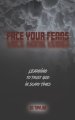 Face Your Fears: Learning to Trust God in Scary Times