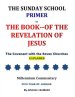 The Sunday School Primer: The Book--Of the Reverlation of Jesus