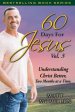 60 Days for Jesus, Volume 3: Understanding Christ Better, Two Months at a Time