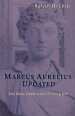 Marcus Aurelius Updated: 21st Century Meditations On Living Life