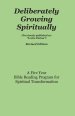 Deliberately Growing Spiritually: Formerly Published as Lectio Divina